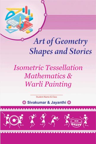 Isometric Tessellation Mathematics & Warli Painting – Art of Geometry, Shapes, and Stories (1–9)